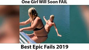 One Girl Will Soon FAIL - Best Epic Fails 2019 | Viral Video