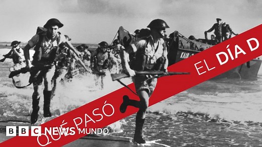 Día D: cómo fue el Desembarco de Normandía que decidió el destino de la Segunda Guerra Mundial - BBC News Mundo
