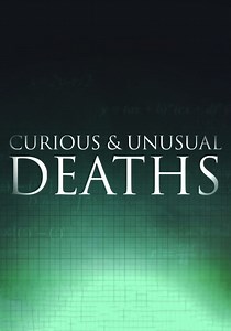 Curious and Unusual Deaths - streaming online