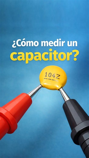¿Cómo medir un capacitor con el multímetro? #electronicabasica #ingenieriaelectronica | Circuitos Listos