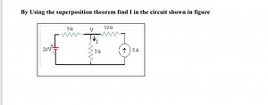 By Using the superposition theorem find I in the circuit shown ... | Filo