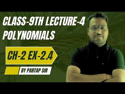 👉 CLASS-9TH CH-2 POLYNOMIALS (Ex-2.4) CLASS-4