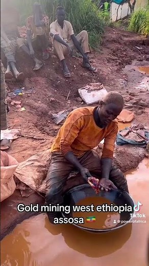 Gold mining in west ethiopia 🇪🇹