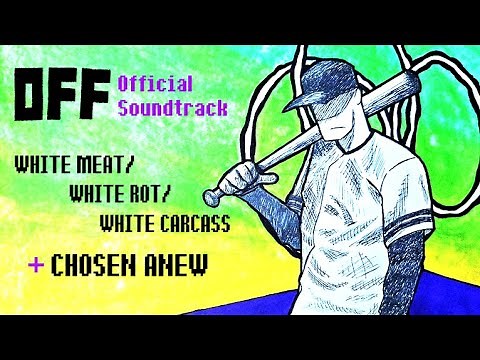 OFF Remake Original Soundtrack - WHITE MEAT/ROT/CARCASS + CHOSEN ANEW