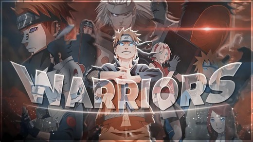 【精选MAD】火影忍者 疾风传 - Warriors [edit/AMV]!