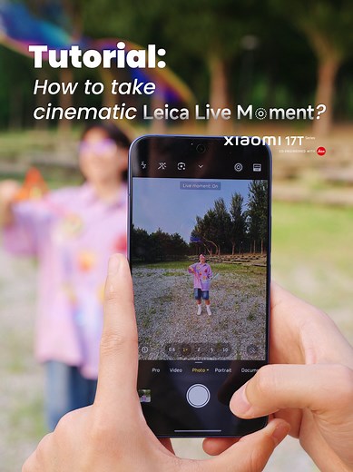 Cinematic Leica Live Moment with Xiaomi 17T Series