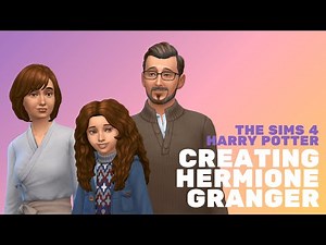 Creating Hermione Granger - Sims 4 Harry Potter save