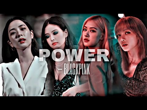 BLACKPINK || POWER [FMV]