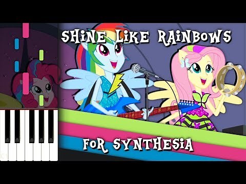 Shine like Rainbows - MLP:EQG - Synthesia [Piano Tutorial]