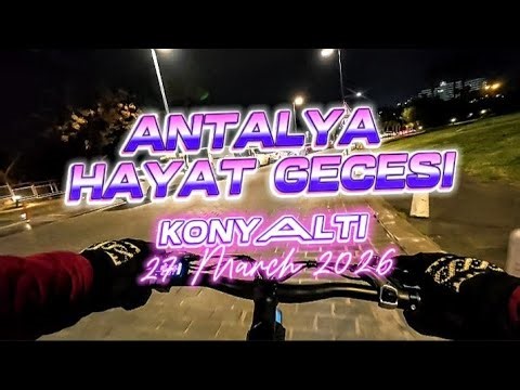 Antalya Hayat Gecesi Konyaaltı Tour 27 Mar 2026 #antalya #antalyacity #travel #nightlife #konyaaltı