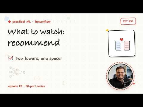 22. Recommendation Systems | Practical ML with TensorFlow
