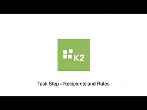 How-To: Task Step - Recipients and Rules