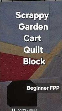 Scrappy Garden Cart Quilt Block For Beginner Sewers You Can Make In Minutes, Beginner Sewing Quilt