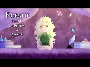 Koralie | KotLC Animatic/Animation (5k views Remake)