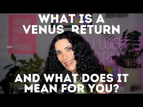 What is a Venus return, and what does it mean for you? | CHANI Astro 101