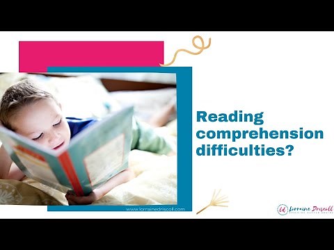 Reading comprehension difficulties?