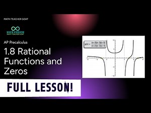 AP Precalculus 1.8 Rational Functions and Zeros FULL LESSON and NOTES