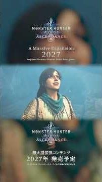 A Massive Expansion 2027年 モンハンアセンダンス 超大型拡張コンテンツ #モンハン #monsterhunterwilds #モンハンワイルズ #monsterhunter