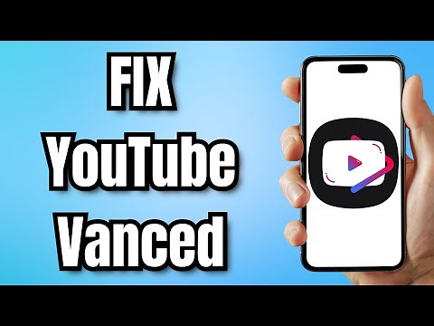 How to FIX YouTube Vanced