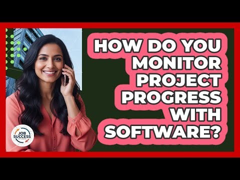 How Do You Monitor Project Progress With Software?