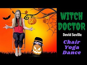 WITCH DOCTOR 🧙‍♀️David Seville 🎃 HALLOWEEN 👻 Easy seated dance workout SENIORS 👻 Chair Yoga Dance