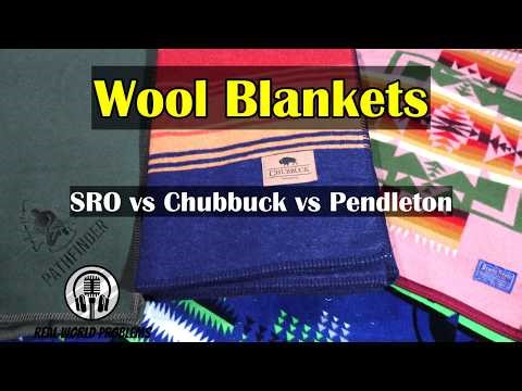 SRO vs Chubbuck vs Pendleton Wool Blankets Review
