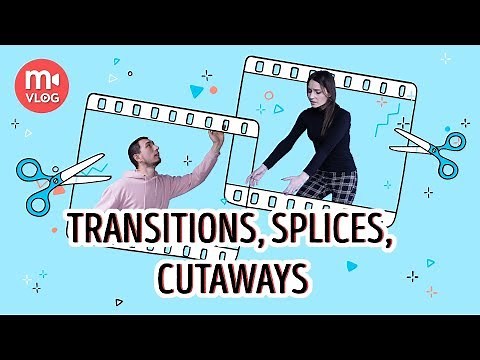 Video transitions, splices, cutaways - ways to join videos together
