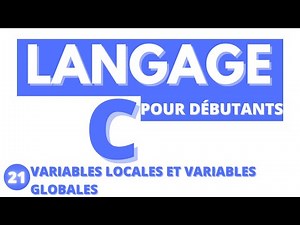 #21-LANGAGE C-VARIABLES LOCALES ET VARIABLES GLOBALES