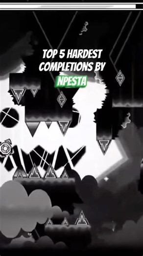 Top 5 Hardest Completions of Npesta (Fixed)