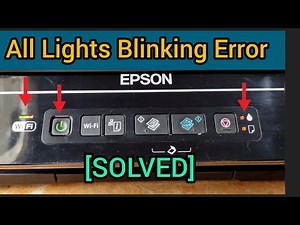 How to fix Epson printer all lights blinking error XP205-225-235-245 حل مشكل وميض كل الأضواء بطابعة