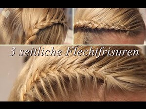 3 seitliche Flechtfrisuren