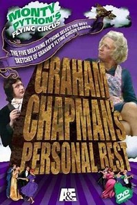 Monty Python's Flying Circus—Graham Chapman's Personal Best (2006) - Movie