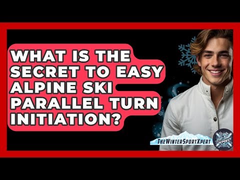 What Is The Secret To Easy Alpine Ski Parallel Turn Initiation? - The Winter Sport Xpert