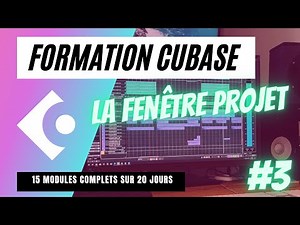 Comprendre La Fenêtre Projet et ses subtilités- Formation Cubase M3