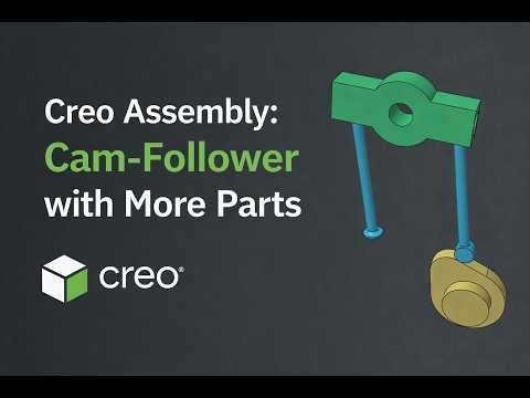 Creo Mechanism Tutorial | Cam-Follower with Bearing Connection