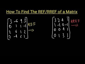 The REF & RREF of a Matrix | Row Echelon Form | Gaussian & Gauss Jordan Elimination