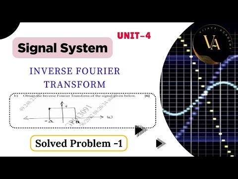 Solved Problem-1 | Inverse Fourier Transform | Signal System | Vijaya Academy |