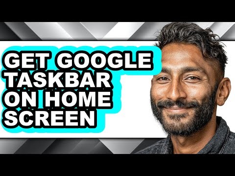 How to Get Google Taskbar on Home Screen (easy Method)