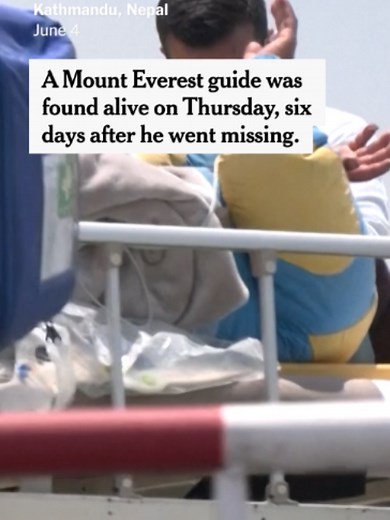 Dawa Sherpa, 57, a guide helping climbers summit Mount Everest, had been missing on the world’s tallest peak since May 29. On Wednesday, his employer told his wife that he was dead, and that she and her daughter could start mourning rituals. Then on Thursday morning, six days after he went missing, Damu Sherpa received a call: Her husband had been found alive, crawling on a glacier near base camp. #Everest