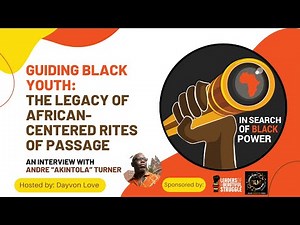 Guiding Black Youth: The legacy of African-Centered Rites of Passage - In Search of Black Power