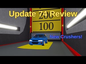 New Crushers! Update 74 Review in Roblox Car Crushers 2