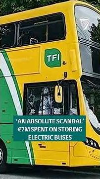 ‘An absolute scandal’. Almost €7m spent on storing electric buses