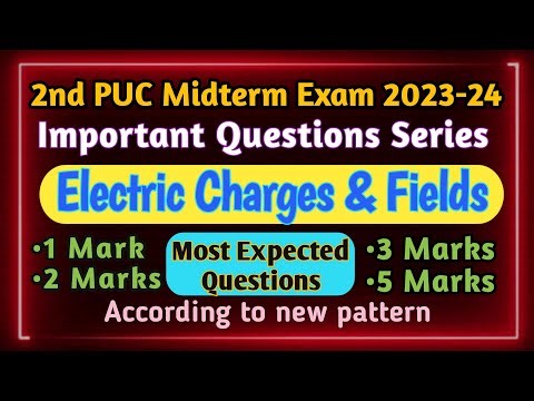 Electric Charges & Fields|| Important Questions Series⚡|| 2nd PUC Midterm Exam 2023-24||Physics||