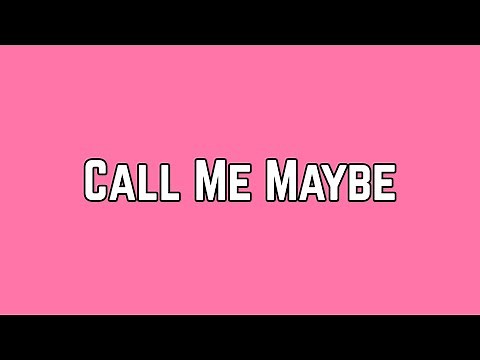 Carly Rae Jepsen - Call Me Maybe (Lyric Video)