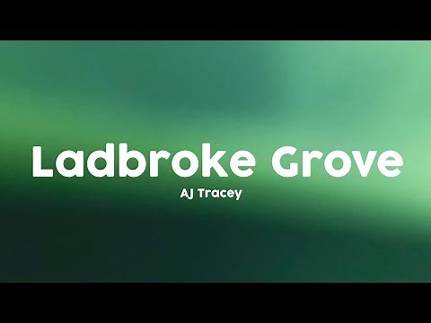 AJ Tracey - Ladbroke Grove [Lyrics] 🎤