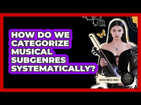 How Do We Categorize Musical Subgenres Systematically?
