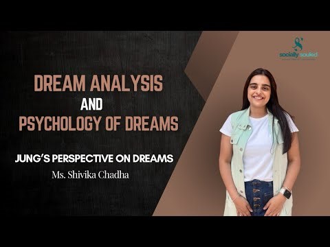 Dream Analysis & Psychology of Dreams | Jung’s Perspective on Dreams | Socially Souled