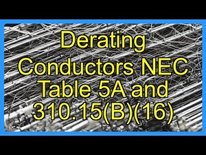 Derating Conductors NEC Table 5A and 310.15(B)(16)