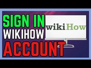 How To Sign In Wikihow Account - (Easy Guide!)