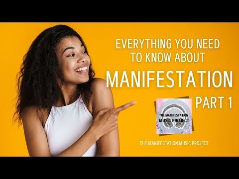 Everything You Need to Know About Manifestation | Part 1: How Manifestation Works